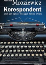 Korespondent - Krzysztof Mroziewicz