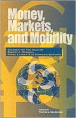 Money, Markets, and Mobility: Celebrating the Ideas and Influence of 1999 Nobel Laureate Robert A. Mundell - Thomas J. Courchene