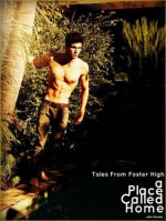 A Place Called Home (Tales From Foster High, #5.5) - John Goode