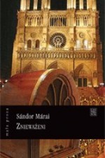 Znieważeni - Sándor Márai, Teresa Worowska