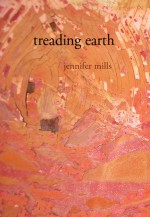 Treading Earth - Jennifer Mills