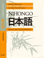 Nihongo I Japones Para Hispanohablantes - Junichi Matsuura, Lourdes Porta Fuentes