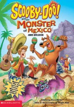 Scooby-doo and the Monster of Mexico (Scooby-Doo) - Jenny Markas, Kevin MacKenzie