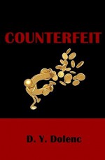 Counterfeit - D.Y. Dolenc, Diana Morris, John Todd, Flávia Pisani, Nereo Benvenuto Dolenc, Loraine Todd, Marina Haile, Brian Haile