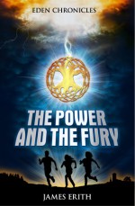 The Power and The Fury - James Erith