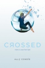 Crossed: niets is wat het lijkt - Ally Condie, Mechteld Jansen