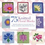 75 Knitted Floral Blocks. Lesley Stanfield - Lesley Stanfield