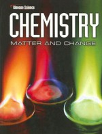 Chemistry: Matter and Change - Thandi Buthelezi, Nicholas Hainen, Laurel Dingrando