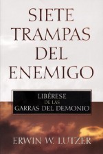 Siete trampas del enemigo (Spanish Edition) - Erwin Lutzer