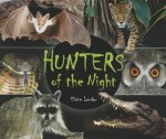 Hunters of the Night - Elaine Landau