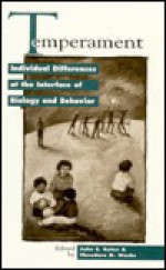 Temperament: Individual Differences At The Interface Of Biology And Behavior - John E. Bates