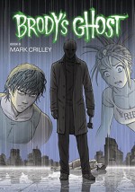 Brody's Ghost Volume 6 - Mark Crilley, Mark Crilley