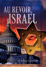 Au Revoir, Israel - Robert Lockwood