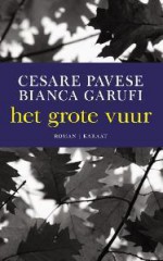 Het grote vuur - Cesare Pavese, Bianca Garufi, Evalien Rauws, Luc de Rooy