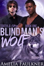 Blind Man's Wolf - Amelia Faulkner