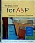 PhysioEx 6.0 for A&P: Laboratory Simulations in Physiology - Timothy Stabler, Peter Zao