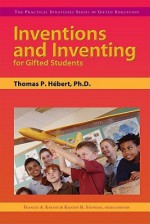 Inventions and Inventing for Gifted Students - Frances A. Karnes