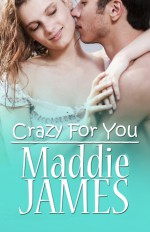 Crazy For You - Maddie James