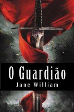 O Guardião (Portuguese Edition) - Jane William