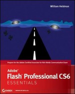 Adobe Flash Professional CS6 Essentials - William Heldman