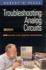 Troubleshooting Analog Circuits (EDN Series for Design Engineers) - Robert Pease