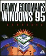 Danny Goodman's Windows 95 Handbook - Danny Goodman