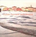 Jana Sterbak: Waiting for High Water - Hubert Damisch