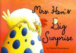 Mrs. Hen's Big Surprise - Christel Desmoinaux