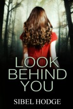 Look Behind You - Sibel Hodge