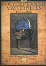 Concert Spanish Masterpieces for Guitar [With CD] - Paul Henry