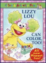 Lizzy Lou Can Color, Too! (Coloring Book) - Lauren Attinello