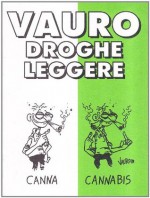 Droghe leggere - Vauro