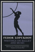 Writings On Ballet And Music - Fedor Lopukhov, Stephanie Jordan, Dorinda Offord