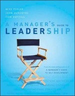 A Manager's Guide To Leadership - Mike Pedler, John Burgoyne