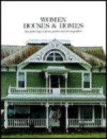 Women Houses and Homes: An Anthology of Prose Poetry and Photography - Marilyn Richardson, Janice Mikesell