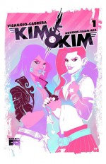 Kim & Kim, Volume 1: This Glamorous, High-Flying Rock Star Life - Magdalene Visaggio, Claudia Aguirre, Eva Cabrera, Katy Rex