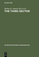 The Third Sector: Comparative Studies of Nonprofit Organizations - Helmut K. Anheier, Wofgang Seibel