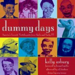 Dummy Days: America's Favorite Ventriloquists from Radio and Early TV - Kelly Asbury, Jeff Dunham, Leonard Maltin