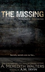 The Missing- Volume I- Illusions - A. Meredith Walters, A.M. Irvin