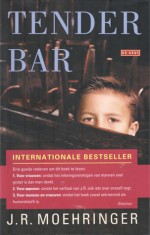 Tender Bar - J.R. Moehringer, Anneke Bok