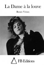 La Dame à la louve (French Edition) - Renée Vivien, FB Editions