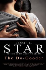 The Do-Gooder - Jessie L. Star