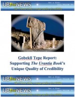 Gobekli Tepe Report: Supporting The Urantia Book's Unique Quality of Credibility - Halbert Katzen, Andrew Myers, Claire Miller