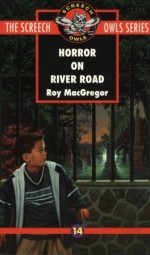 Horror on River Road - Roy MacGregor