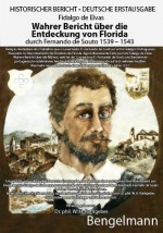 Wahrer Bericht über die Entdeckung von Florida durch Fernando de Souto 1539 - 1543. DEUTSCHE ERSTAUSGABE.: Historischer Bericht eines anonymen ... alter Kupfer- und Holzstiche zum Thema. - Fidalgo de Elvas, W. H. Rathgeber, Tess Roche, W. H. Rathgeber, W. H. Rathgeber, W. H. Rathgeber, W. H. Rathgeber, W. H. Rathgeber, Knut Bengelmann, Knut Bengelmann, Valentino Bonvicini, Klaus Reger, Klaus Reger, Barbara Scholz