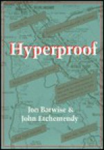 Hyperproof: For Macintosh - Jon Barwise, John Etchemendy