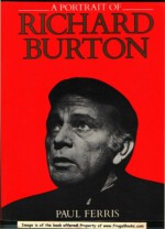 A Portrait Of Richard Burton 1925 1984 - Paul Ferris