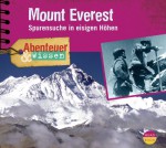 Abenteuer & Wissen: Mount Everest. Spurensuche in eisigen Höhen - Maja Nielsen, Jochen Hemmleb