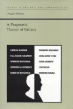 A Pragmatic Theory of Fallacy - Douglas Walton