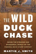 The Wild Duck Chase - Martin J. Smith
